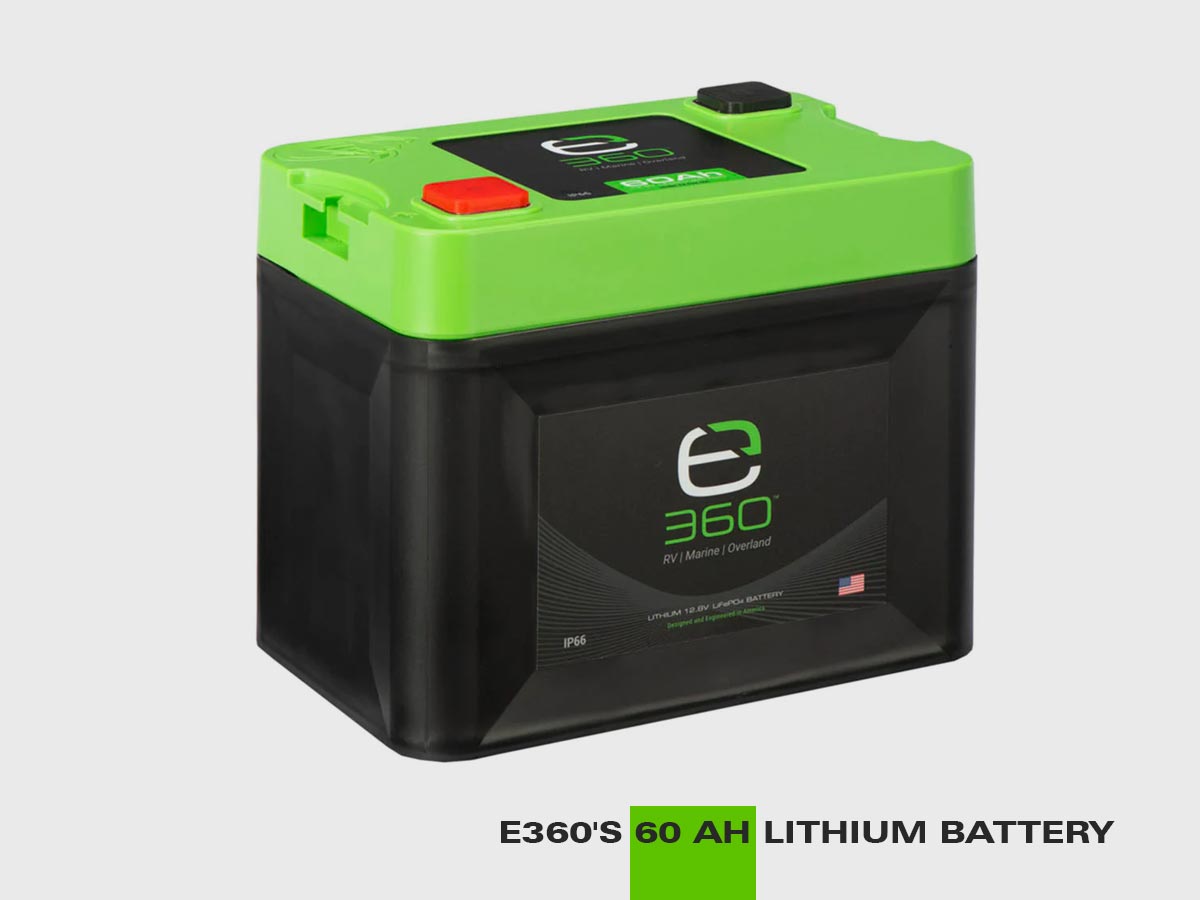 Battery Breakdown: E360's 60 Ah Lithium Battery