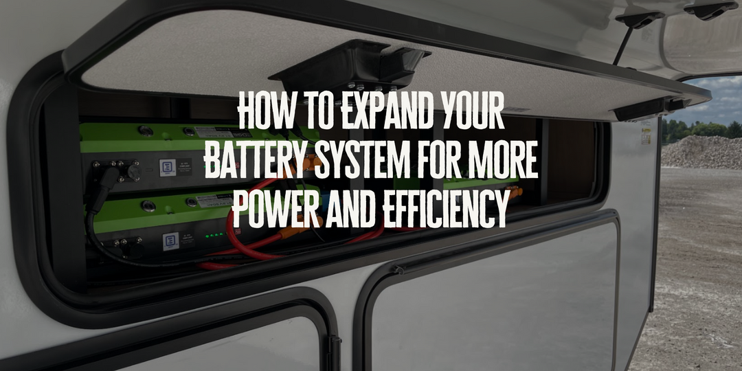 How to Expand Your Battery System for More Power and Efficiency